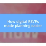 How digital RSVPs made planning easier