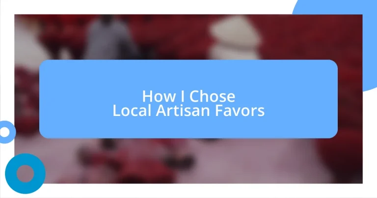 How I Chose Local Artisan Favors