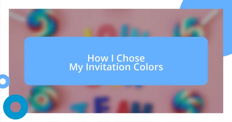 How I Chose My Invitation Colors