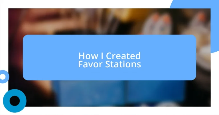 How I Created Favor Stations