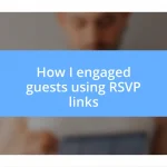 How I engaged guests using RSVP links