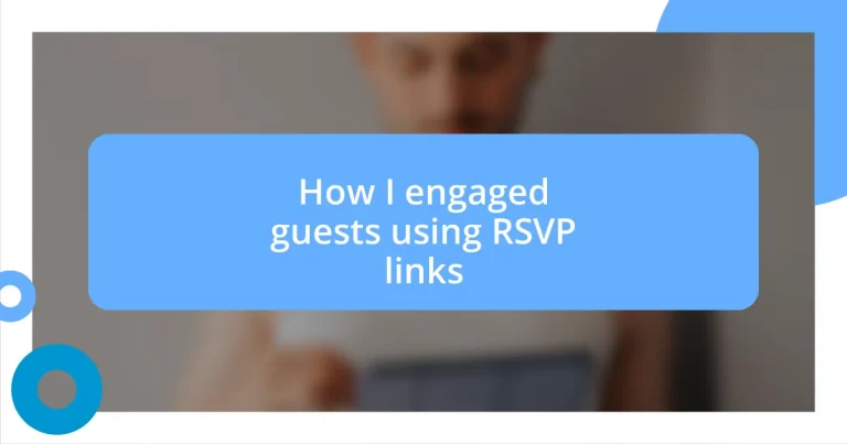 How I engaged guests using RSVP links