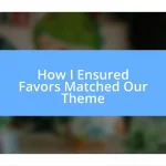 How I Ensured Favors Matched Our Theme