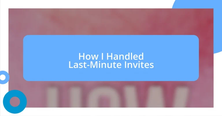 How I Handled Last-Minute Invites