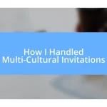 How I Handled Multi-Cultural Invitations