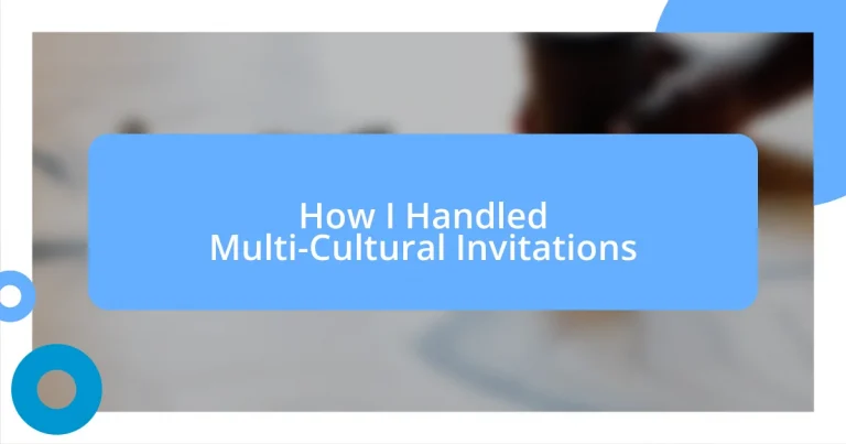 How I Handled Multi-Cultural Invitations