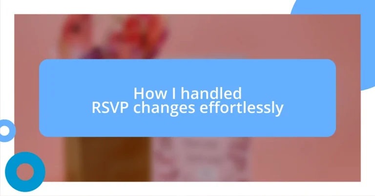 How I handled RSVP changes effortlessly