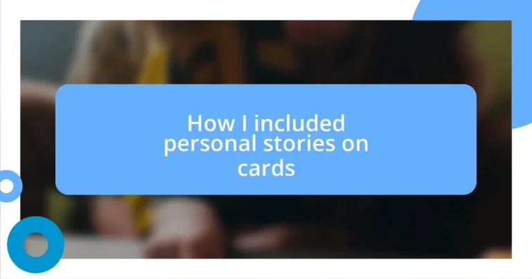 How I included personal stories on cards