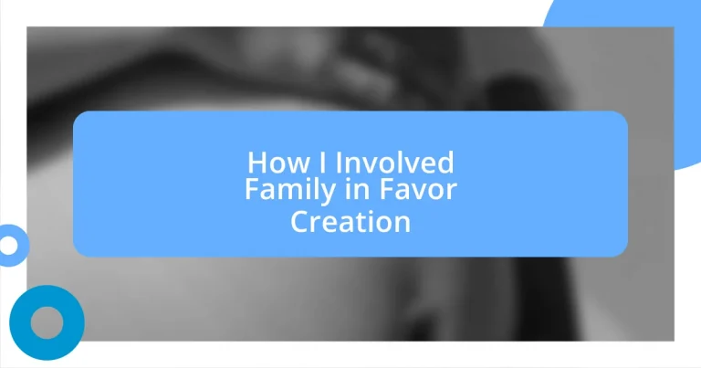 How I Involved Family in Favor Creation