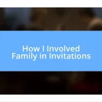 How I Involved Family in Invitations