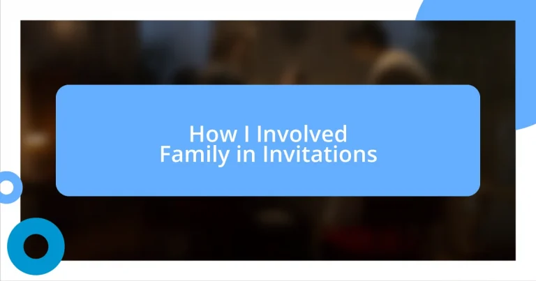 How I Involved Family in Invitations