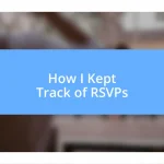 How I Kept Track of RSVPs