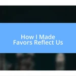 How I Made Favors Reflect Us