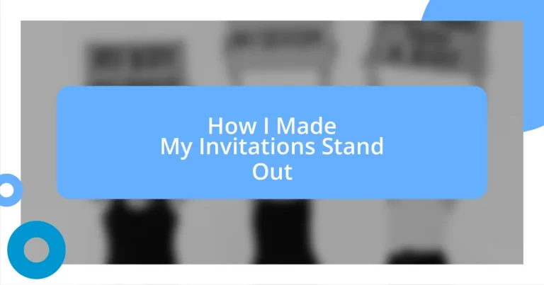 How I Made My Invitations Stand Out