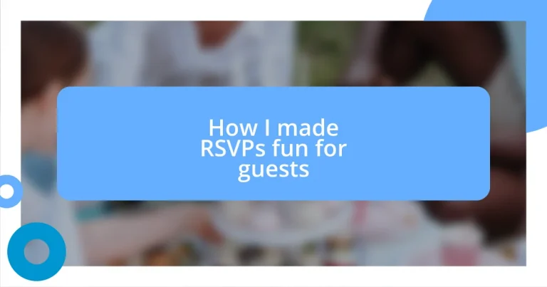 How I made RSVPs fun for guests