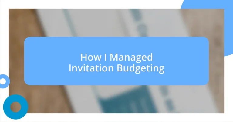 How I Managed Invitation Budgeting