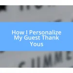 How I Personalize My Guest Thank Yous