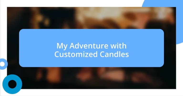 My Adventure with Customized Candles