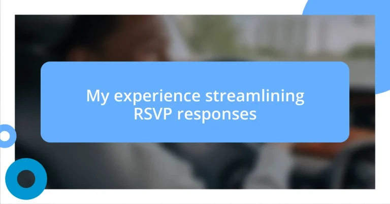 My experience streamlining RSVP responses