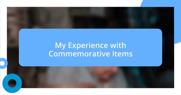 My Experience with Commemorative Items