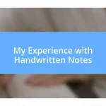 My Experience with Handwritten Notes