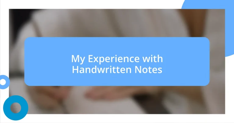 My Experience with Handwritten Notes