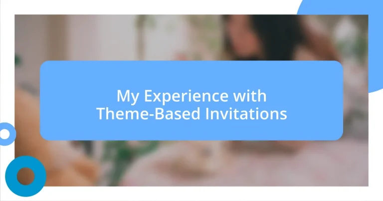 My Experience with Theme-Based Invitations