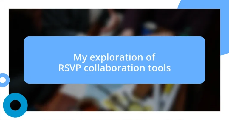 My exploration of RSVP collaboration tools