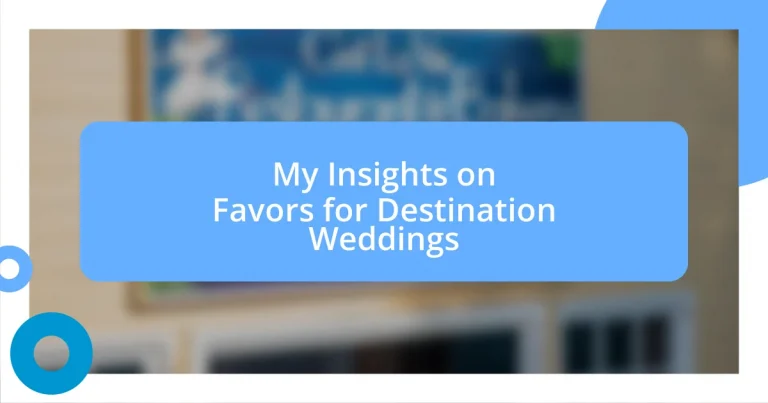 My Insights on Favors for Destination Weddings