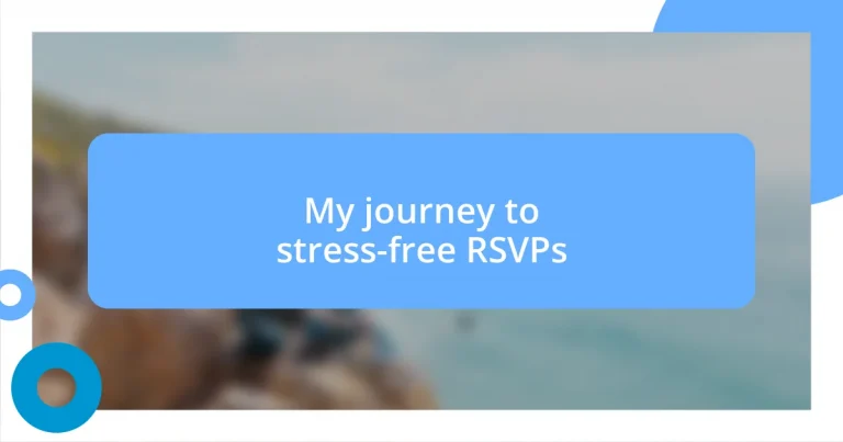 My journey to stress-free RSVPs