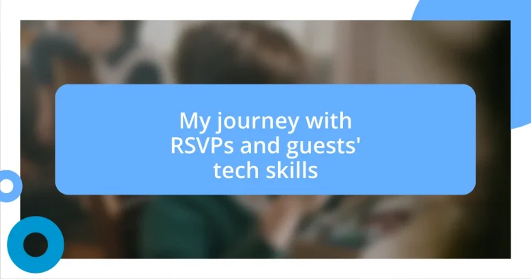 My journey with RSVPs and guests’ tech skills