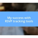 My success with RSVP tracking tools