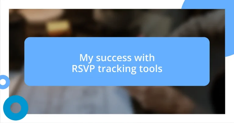 My success with RSVP tracking tools