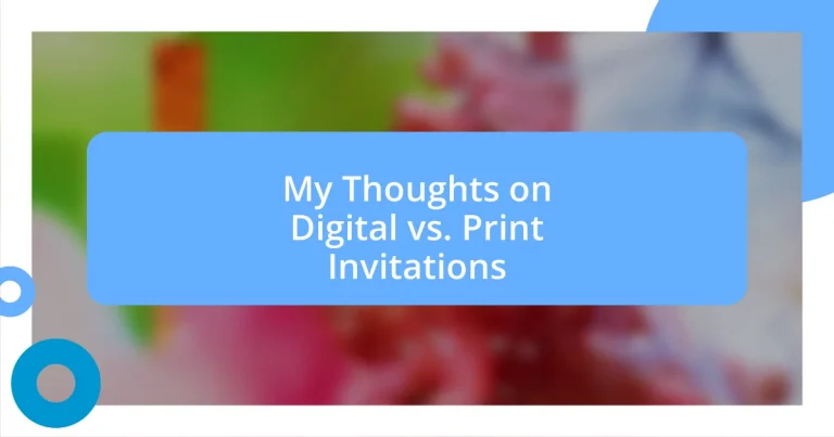 My Thoughts on Digital vs. Print Invitations