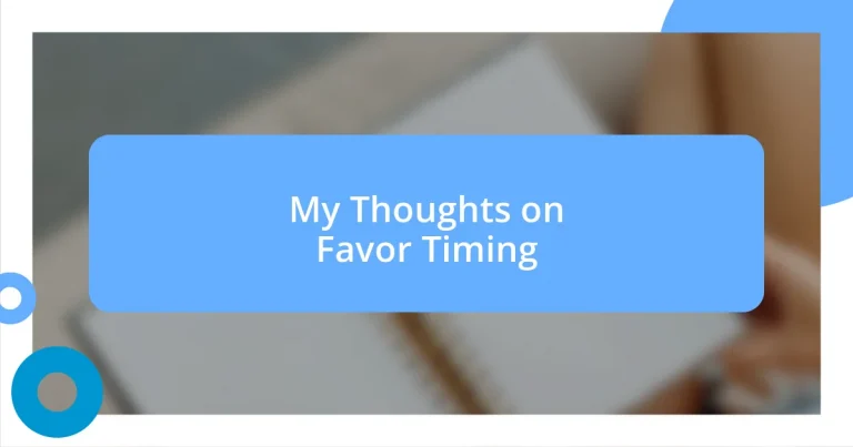 My Thoughts on Favor Timing