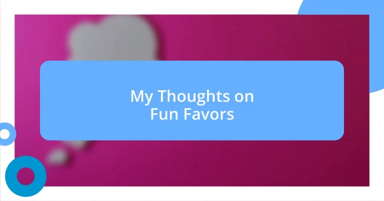 My Thoughts on Fun Favors