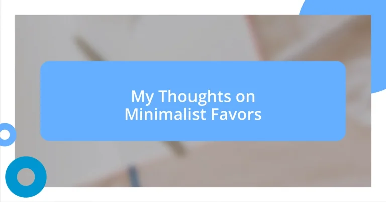 My Thoughts on Minimalist Favors