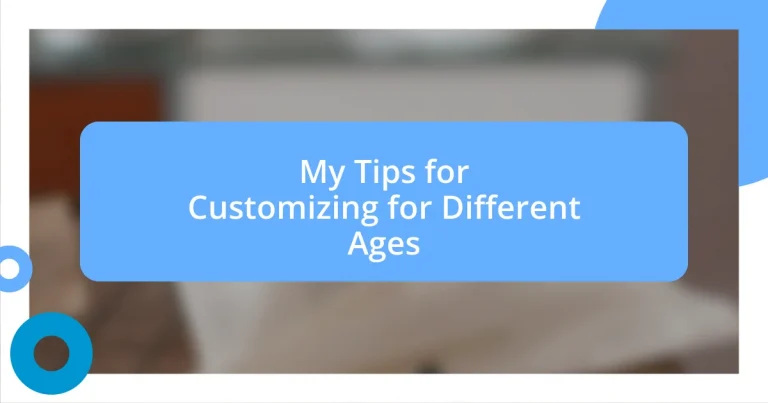 My Tips for Customizing for Different Ages