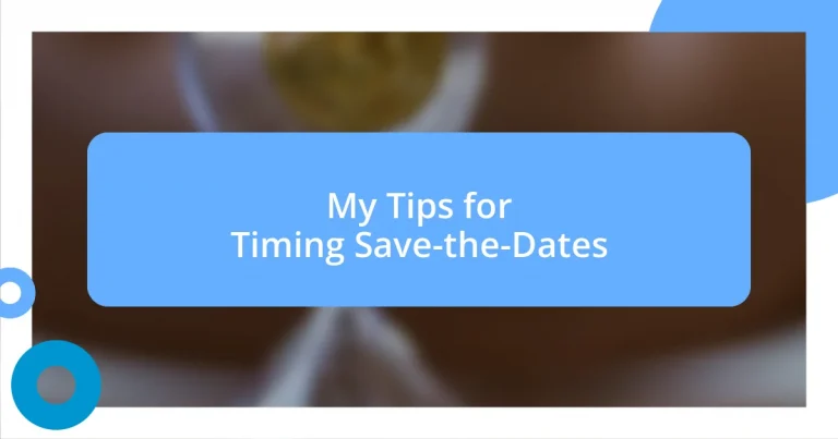 My Tips for Timing Save-the-Dates