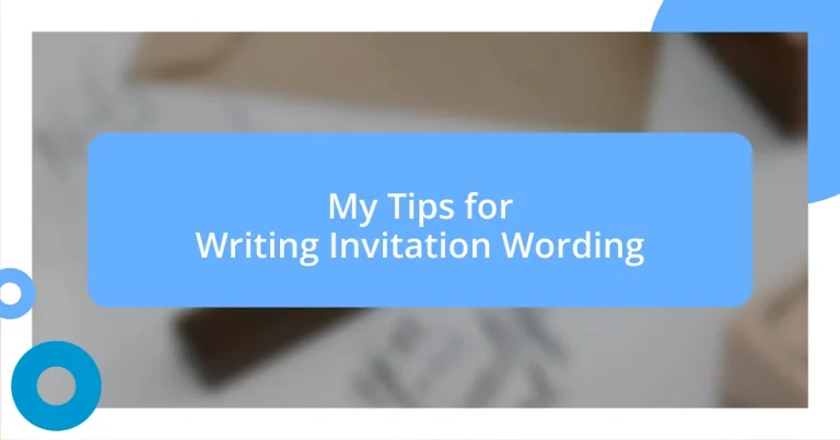 My Tips for Writing Invitation Wording