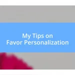 My Tips on Favor Personalization