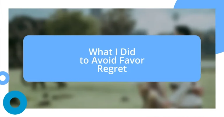 What I Did to Avoid Favor Regret