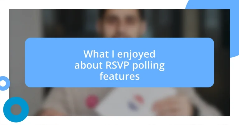 What I enjoyed about RSVP polling features