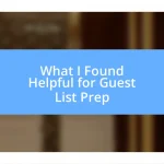 What I Found Helpful for Guest List Prep