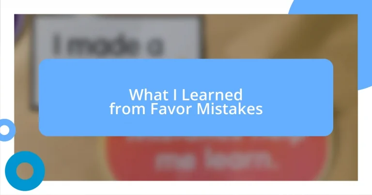 What I Learned from Favor Mistakes