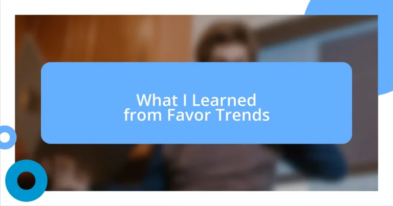 What I Learned from Favor Trends