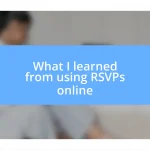 What I learned from using RSVPs online