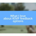 What I love about RSVP feedback options