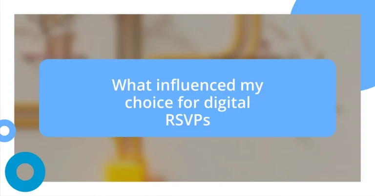 What influenced my choice for digital RSVPs