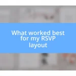 What worked best for my RSVP layout